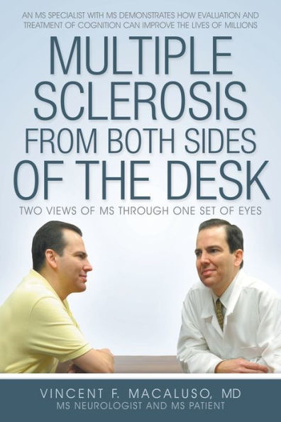 Multiple Sclerosis from Both Sides of the Desk: Two Views MS Through One Set Eyes