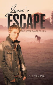 Title: JESSE'S ESCAPE, Author: R. J. Young