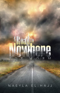 Title: A Road to Nowhere: Top Form, Author: Naeyla El-Hajj