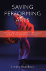 Saving Performing Arts: How to Keep Organizations Financially Healthy and Artistically Vibrant