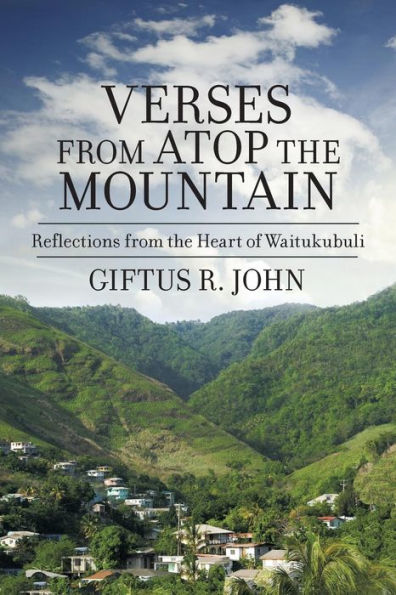 Verses from atop the Mountain: Reflections Heart of Waitukubuli