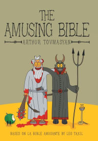 Title: The Amusing Bible, Author: Arthur Tovmasyan