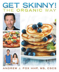 Title: Get Skinny! the Organic Way: Eating Your Way to a Stronger, Leaner, Healthier You., Author: Daughters of the Revolution Society