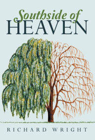 Title: Southside of Heaven, Author: Richard Wright