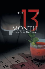 Title: The 13Th Month, Author: Louis Paul DeGrado