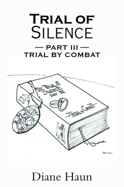 TRIAL OF SILENCE: PART III BY COMBAT