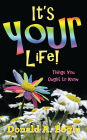 It's Your Life!: Things You Ought to Know