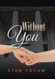 Title: Without You, Author: Stan Yocum
