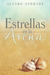 Title: Estrellas en la Arena, Author: Alvaro Andrade