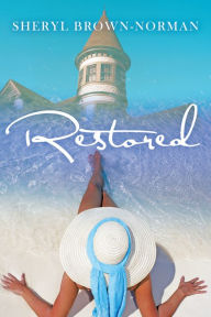 Title: Restored, Author: Sheryl Brown-Norman