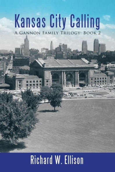 Kansas City Calling: A Gannon Family Trilogy: Book 2