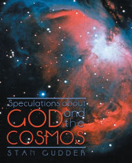 Title: Speculations About God and the Cosmos, Author: Stan Gudder