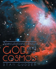 Title: Speculations about God and the Cosmos, Author: Stan Gudder