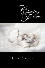Title: Chasing Forever, Author: Ron Smith