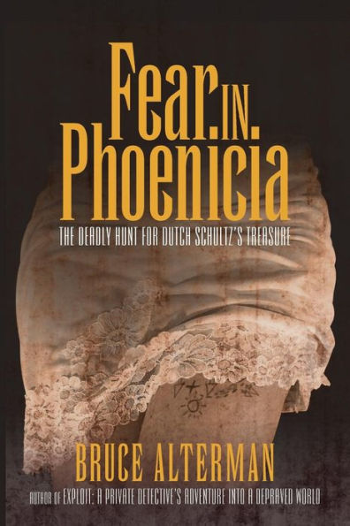 Fear Phoenicia: The Deadly Hunt for Dutch Schultz's Treasure