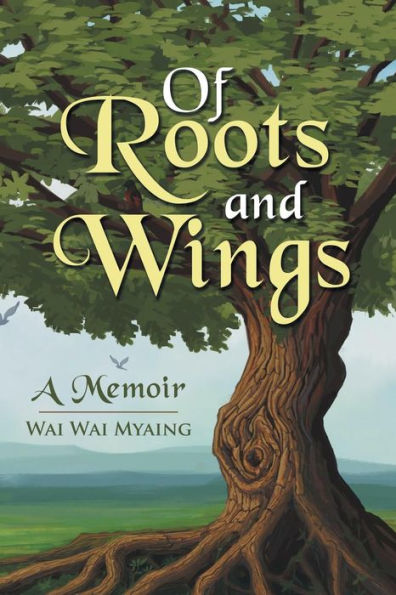 Of Roots and Wings: A Memoir