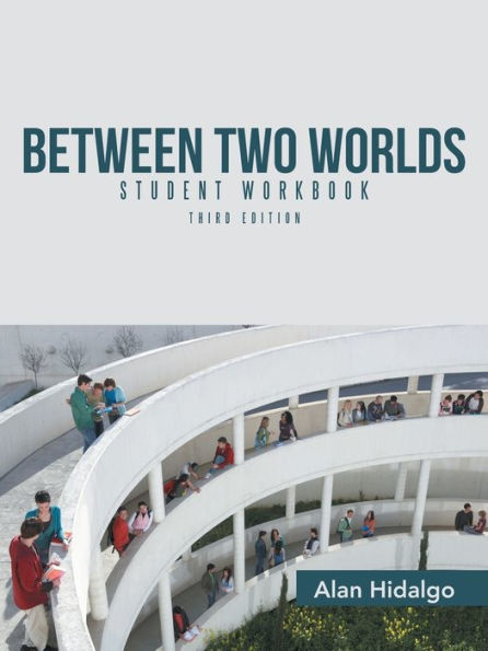 Between Two Worlds Student Workbook: Third Edition