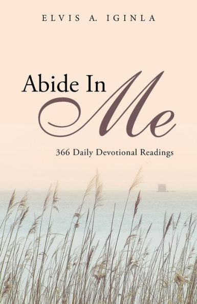 Abide Me: 366 Daily Devotional Readings