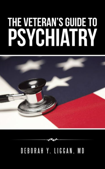 The Veteran'S Guide to Psychiatry