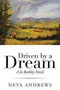 Title: Driven by a Dream: A Jo Barkley Novel, Author: Neva Andrews