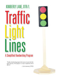 Title: Traffic Light Lines: A Simplified Handwriting Program, Author: Faina Pigolitsyna