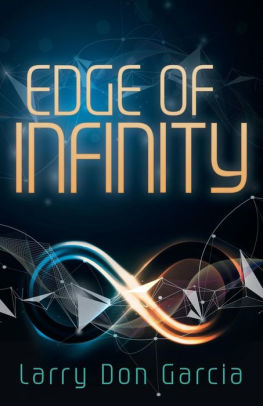 Edge Of Infinity By Larry Don Garcia Paperback Barnes Noble