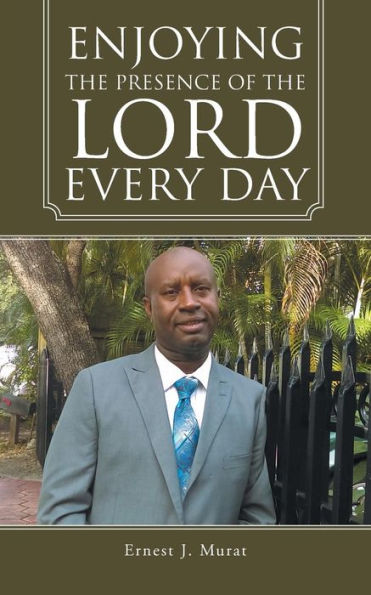 Enjoying the Presence of Lord Every Day