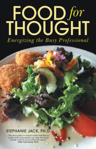 Title: Food for Thought: Energizing the Busy Professional, Author: Stephanie Jack