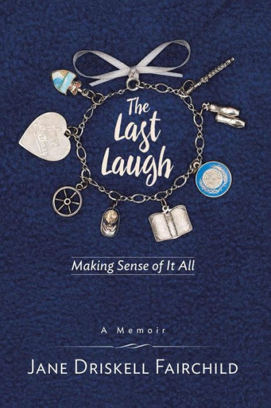 The Last Laugh: Making Sense of It All
