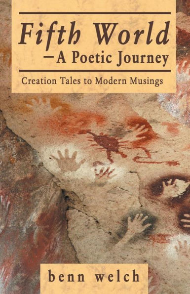 Fifth World-A Poetic Journey: Creation Tales to Modern Musings