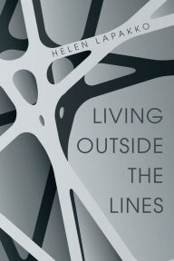 Title: Living Outside the Lines, Author: Helen Lapakko