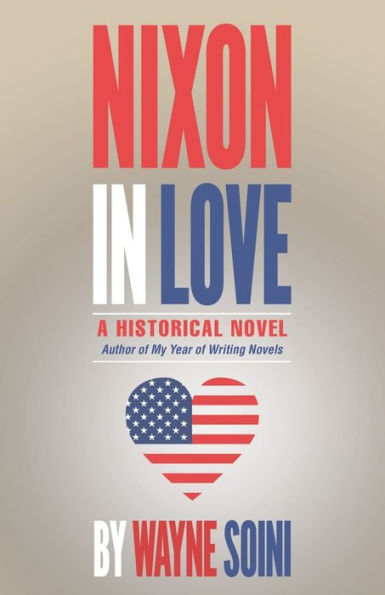 Nixon Love: A Historical Novel
