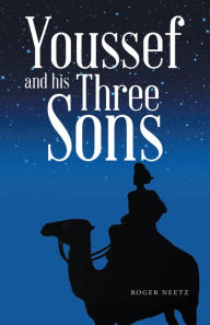 Title: Youssef and His Three Sons, Author: Roger Neetz