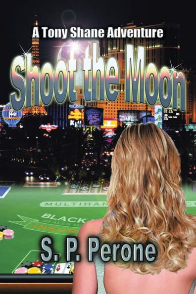 Shoot the Moon: A Tony Shane Adventure