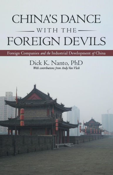 China's Dance with the Foreign Devils: Companies and Industrial Development of China