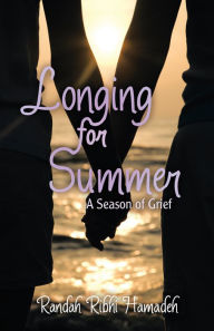 Title: Longing for Summer: A Season of Grief, Author: Randah Ribhi Hamadeh