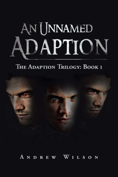 An Unnamed Adaption: The Adaption Trilogy: Book 1