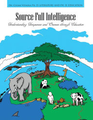 Title: Source-Full Intelligence: Understanding Uniqueness and Oneness Through Education, Author: Dr. Coomi Vevaina