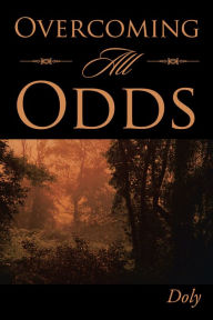 Title: Overcoming All Odds, Author: Doly