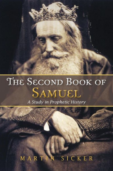 The Second Book of Samuel: A Study Prophetic History
