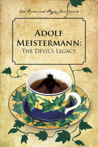 Title: Adolf Meistermann: The Devil's Legacy, Author: Carl Reiner and Peggy Jean Cramer