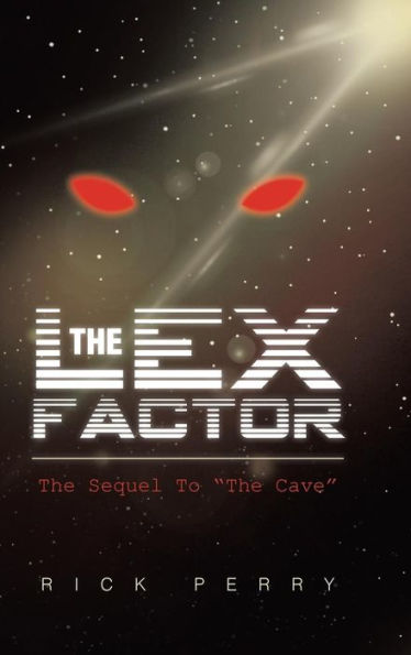 the Lex Factor: Sequel to Cave