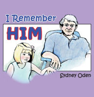 Title: I Remember Him, Author: Sydney Oden