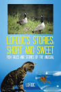 Lofdoc's Stories: Short and Sweet: Fish Tales and Stories of the Unusual