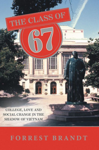 The Class of 67: College, love and social change in the shadow of Vietnam