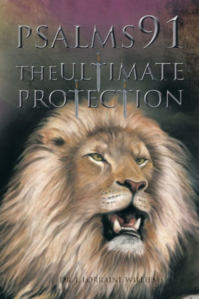 Psalms 91: The Ultimate Protection