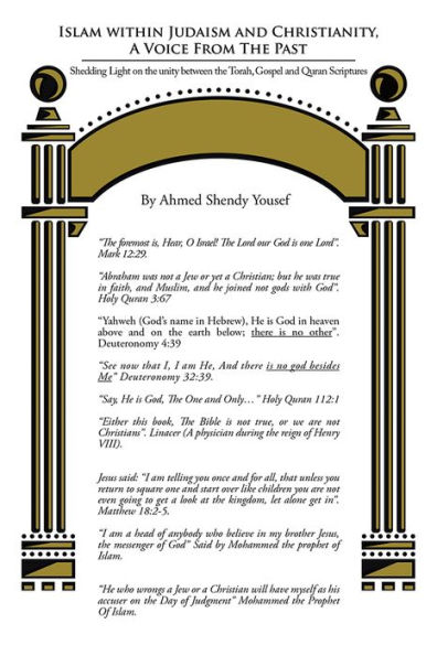 Islam within Judaism and Christianity, A Voice From The Past: Shedding Light on the unity between the Torah, Gospel and Quran Scriptures