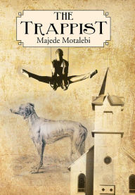 Title: The Trappist: Majede Motalebi, Author: Majede Motalebi