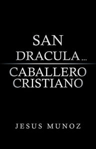 Title: SAN DRACULA... CABALLERO CRISTIANO, Author: Jesus Munoz