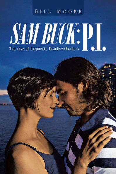 Sam Buck: P.I.: The Case of Corporate Invaders/Raiders